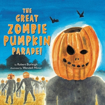 The Great Zombie Pumpkin Parade! by Burleigh, Robert