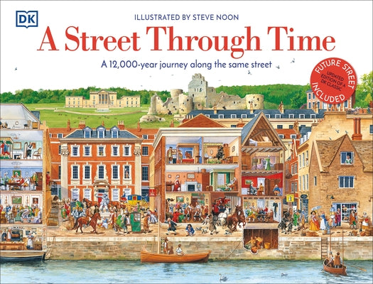 A Street Through Time: A 12,000 Year Journey Along the Same Street by Noon, Steve