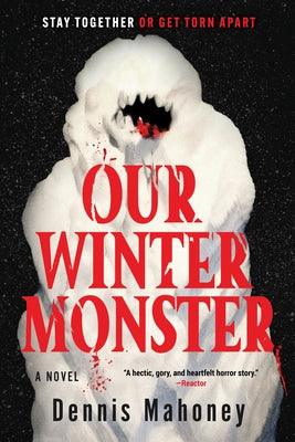 Our Winter Monster by Mahoney, Dennis