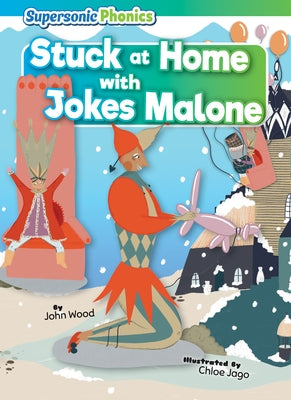 Stuck at Home with Jokes Malone by Wood, John