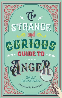 The Strange and Curious Guide to Anger by Donovan, Sally