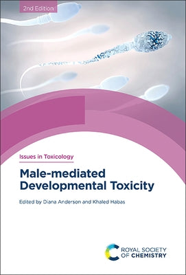 Male-Mediated Developmental Toxicity by Anderson, Diana