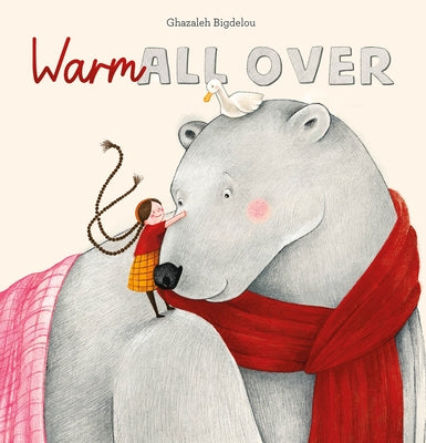 Warm All Over by Bigdelou, Ghazaleh