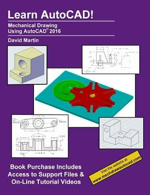 Learn Autocad!: Mechanical Drawing Using AutoCAD by Martin, David