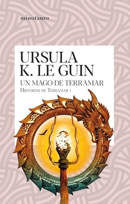 Un Mago de Terramar (Historias de Terramar 1) / A Wizard of Earthsea (the Earthsea Cycle1) by Le Guin, Ursula K.