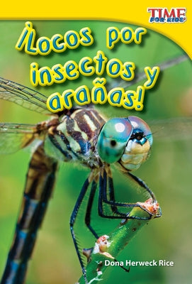 ¡Locos Por Insectos Y Arañas! by Herweck Rice, Dona