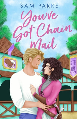 You've Got Chain Mail by Parks, Sam