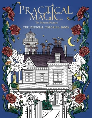 Practical Magic: The Motion Picture: The Official Coloring Book by Cheung, Cryssy