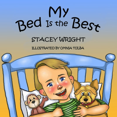 My Bed Is the Best by Wright, Stacey