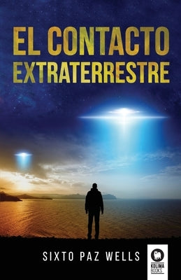 El contacto extraterrestre by Paz, Sixto