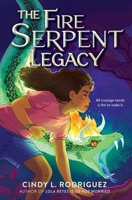 The Fire Serpent Legacy by Rodriguez, Cindy L.