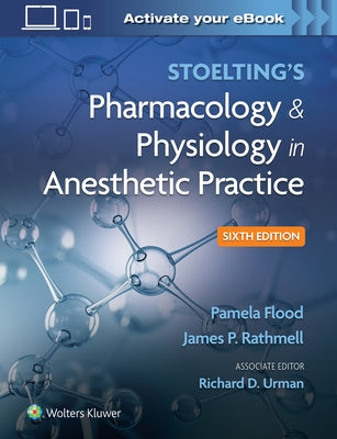 Stoelting's Pharmacology & Physiology in Anesthetic Practice by Flood, Pamela