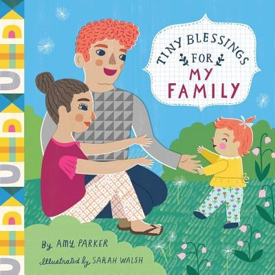 Tiny Blessings: For My Family by Parker, Amy
