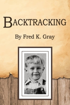 Backtracking by Gray, Fred