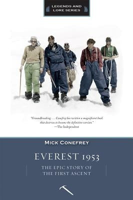 Everest 1953: The Epic Story of the First Ascent by Conefrey, Mick