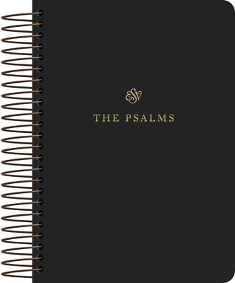 ESV Scripture Journal, Spiral-Bound Edition: Psalms (Paperback) by 