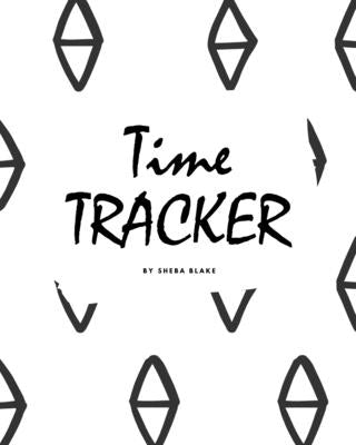 Time Management Tracker (8x10 Softcover Log Book / Planner / Journal) by Blake, Sheba