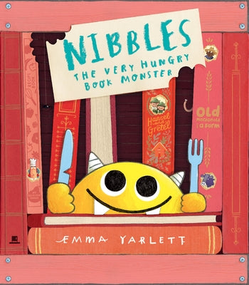 Nibbles the Very Hungry Book Monster by Yarlett, Emma