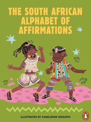 The South African Alphabet of Affirmations by Williams, Nyasha