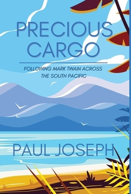 Precious Cargo by Joseph, Paul