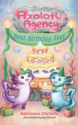 Best. Birthday. Ever. by Christin, Adrienne