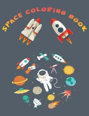 Space Coloring Book: Activity Book for Kids by Dahlberg, Norea