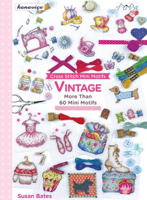 Cross Stitch Mini Motifs: Vintage by Bates, Susan