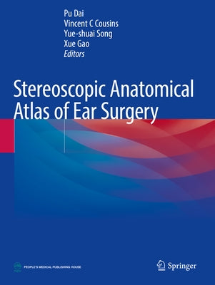 Stereoscopic Anatomical Atlas of Ear Surgery by Dai, Pu