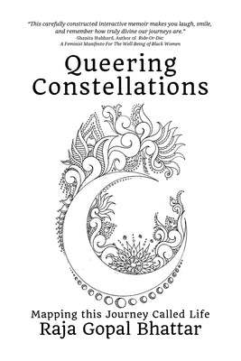 Queering Constellations: Mapping This Journey Called Life by Bhattar, Raja Gopal