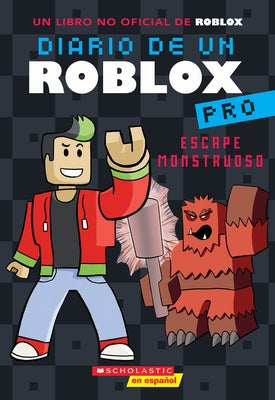 Diario de Un Roblox Pro #1: Escape Monstruoso (Diary of a Roblox Pro #1: Monster Escape) by Avatar, Ari