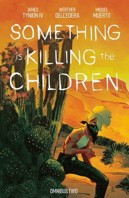 Something Is Killing the Children Omnibus Vol. 2 by Tynion IV, James