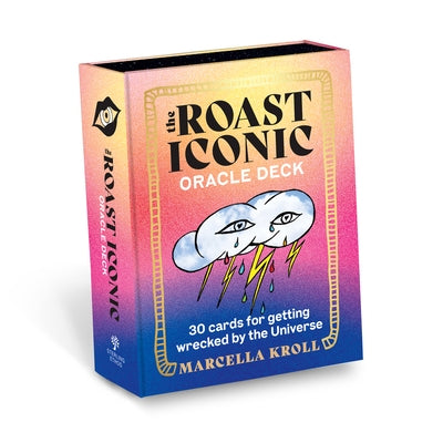 The Roast Iconic Oracle Deck: 30 Cards for Getting Wrecked by the Universe by Kroll, Marcella