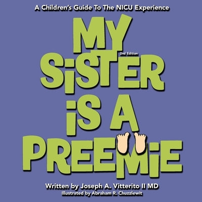 My Sister Is A Preemie by Vitterito, Joseph A., II