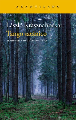 Tango Satánico by Krashnahorkai, Laszlo