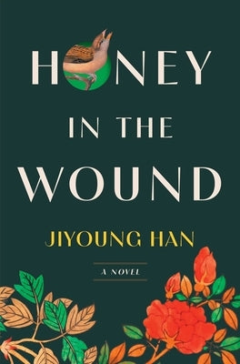 Honey in the Wound by Han, Jiyoung