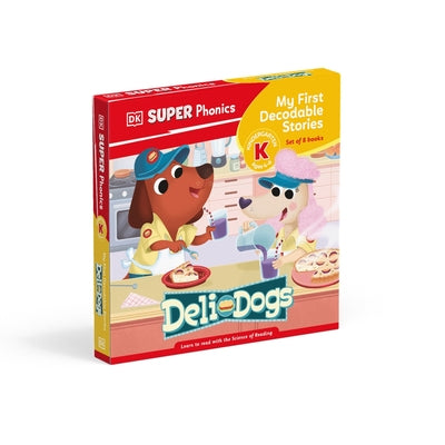 DK Super Phonics My First Decodable Stories Deli Dogs by DK