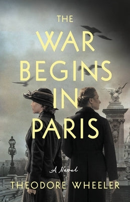 The War Begins in Paris by Wheeler, Theodore