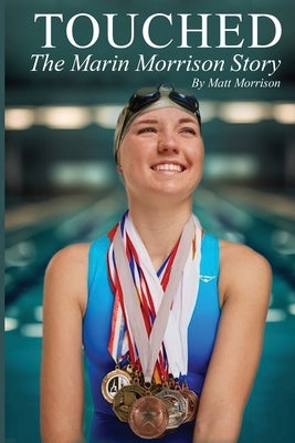 Touched: The Marin Morrison Story by Morrison, Matt