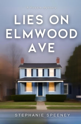 Lies on Elmwood Ave by Speeney, Stephanie