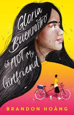 Gloria Buenrostro Is Not My Girlfriend by Ho&#195;&#160;ng, Brandon