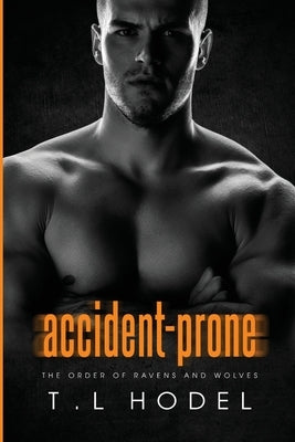 Accident-Prone by Hodel, T. L.
