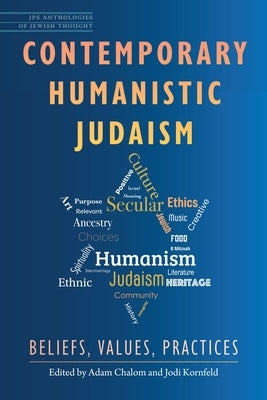 Contemporary Humanistic Judaism: Beliefs, Values, Practices by Chalom, Adam