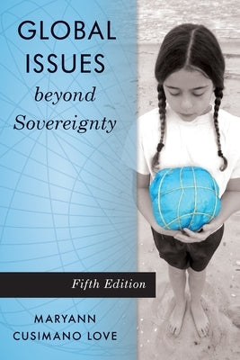 Global Issues beyond Sovereignty by Love, Maryann Cusimano