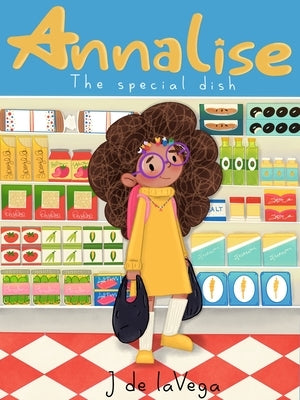 Annalise: The Special Dish by de Lavega, J.