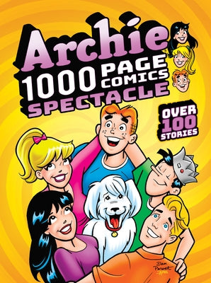 Archie 1000 Page Comics Spectacle by Archie Superstars