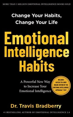 Emotional Intelligence Habits by Bradberry, Travis