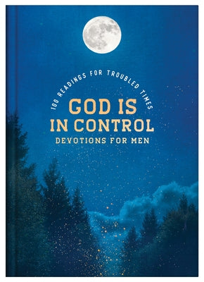 God Is in Control Devotions for Men: 100 Readings for Troubled Times by Hascall, Glenn