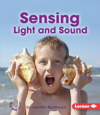 Sensing Light and Sound by Boothroyd, Jennifer