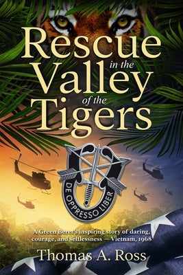 Rescue in the Valley of the Tigers by Ross, Thomas A.