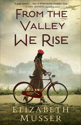 From the Valley We Rise by Musser, Elizabeth